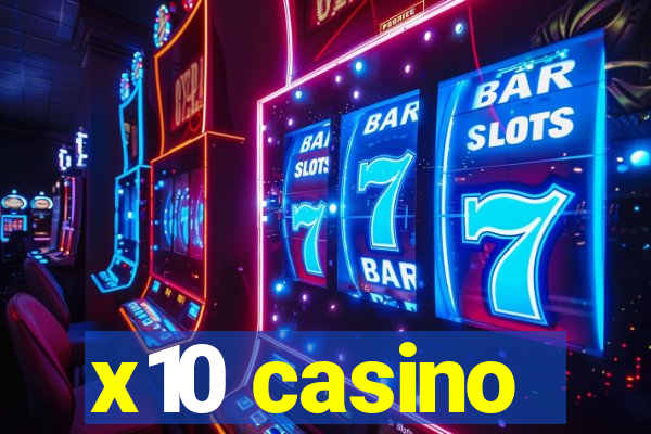 x10 casino