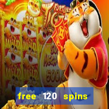 free 120 spins online casino