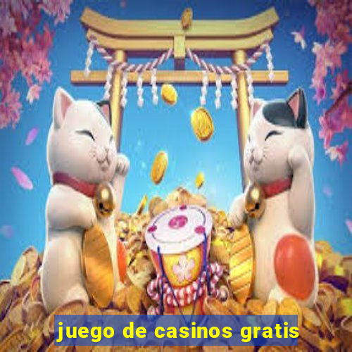 juego de casinos gratis