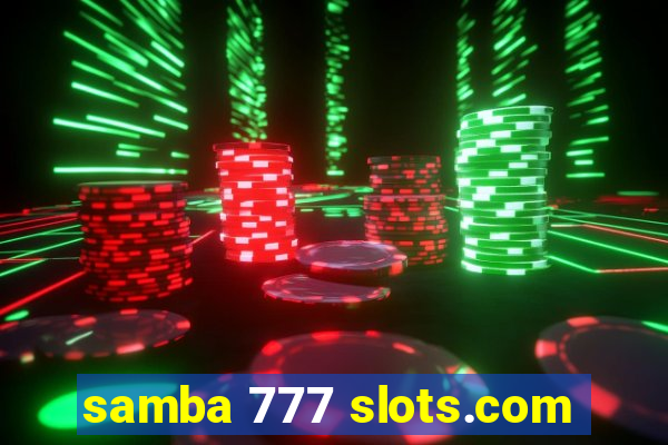 samba 777 slots.com