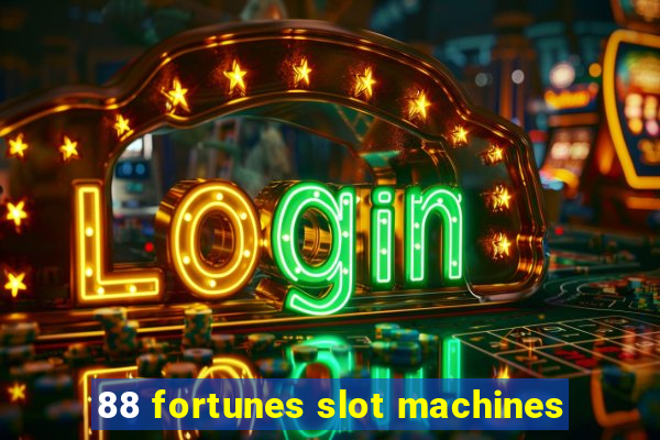 88 fortunes slot machines