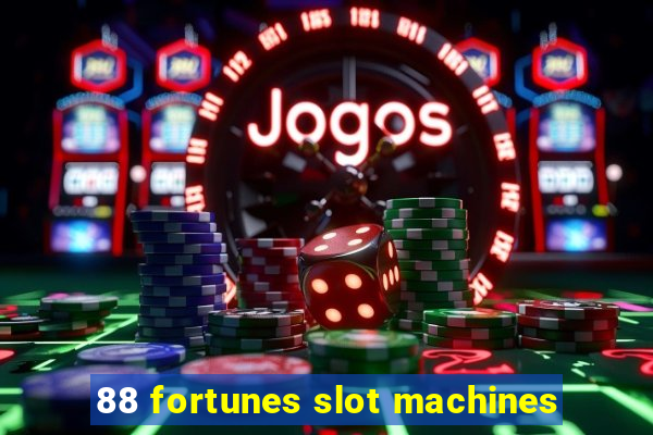 88 fortunes slot machines