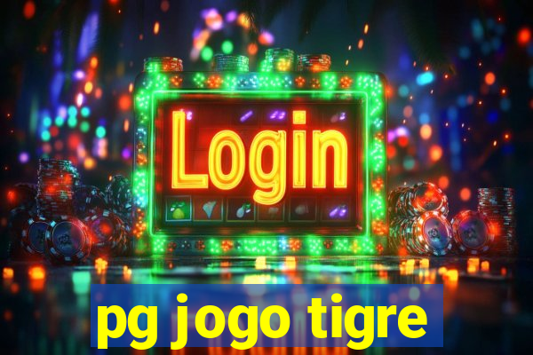 pg jogo tigre