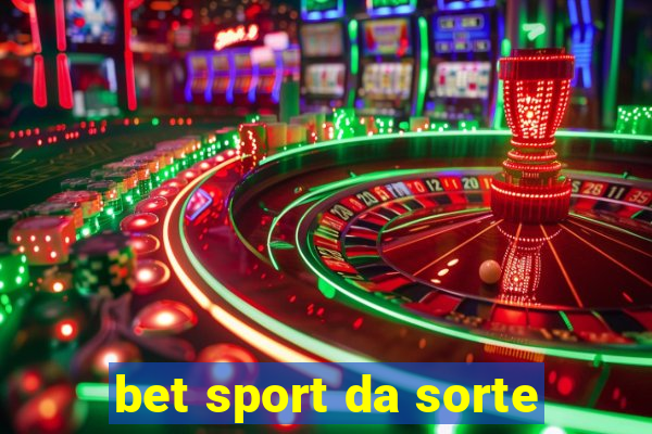 bet sport da sorte