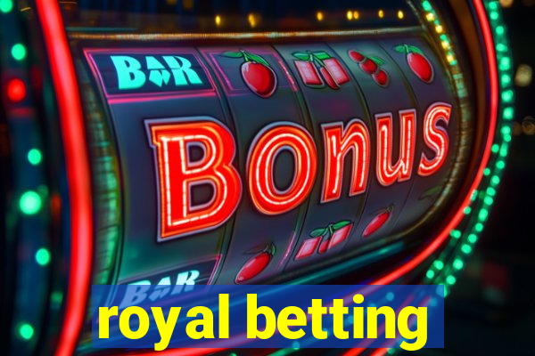 royal betting