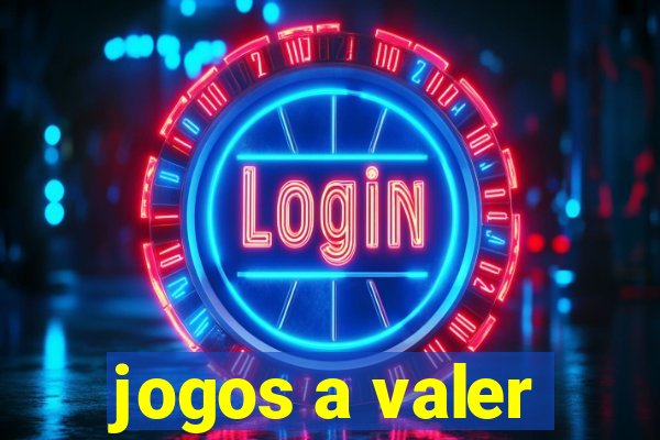 jogos a valer