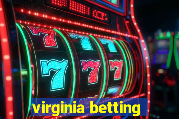 virginia betting