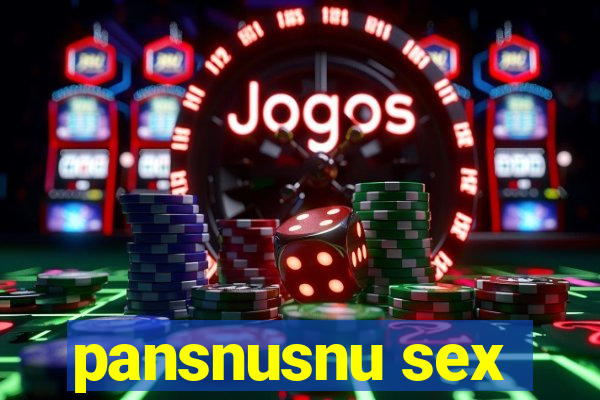 pansnusnu sex