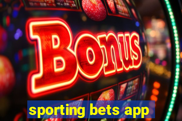 sporting bets app