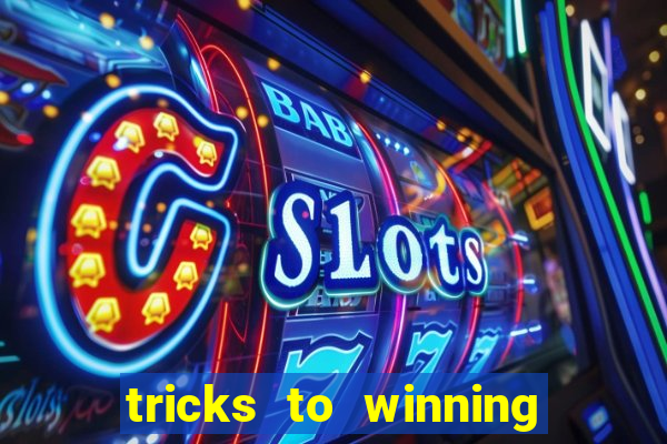 tricks to winning on slot machines