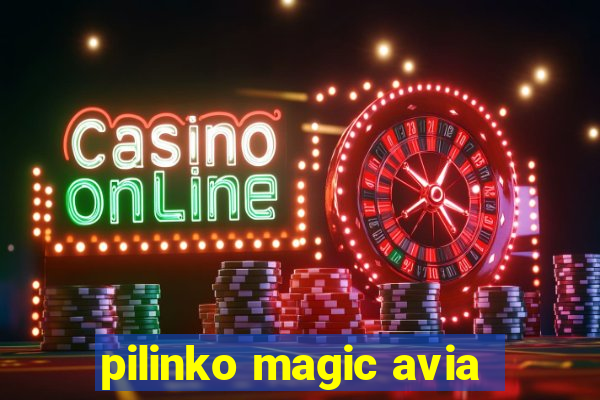 pilinko magic avia