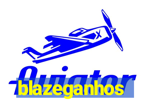 blazeganhos