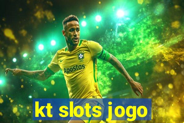 kt slots jogo