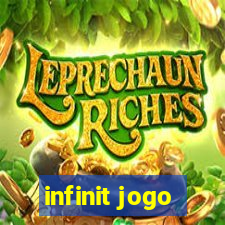 infinit jogo