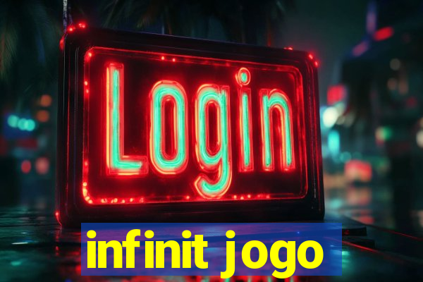 infinit jogo