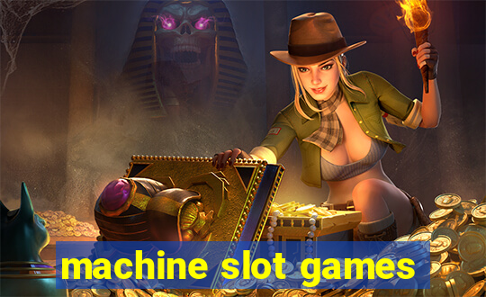 machine slot games