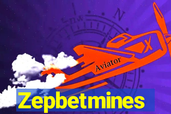 Zepbetmines