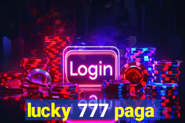 lucky 777 paga