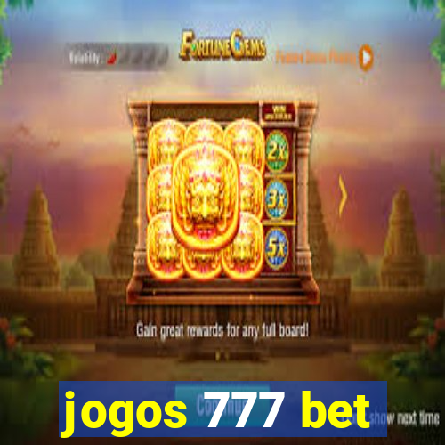 jogos 777 bet