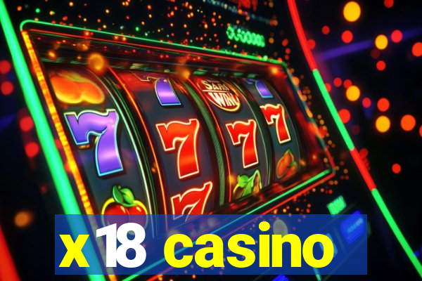 x18 casino