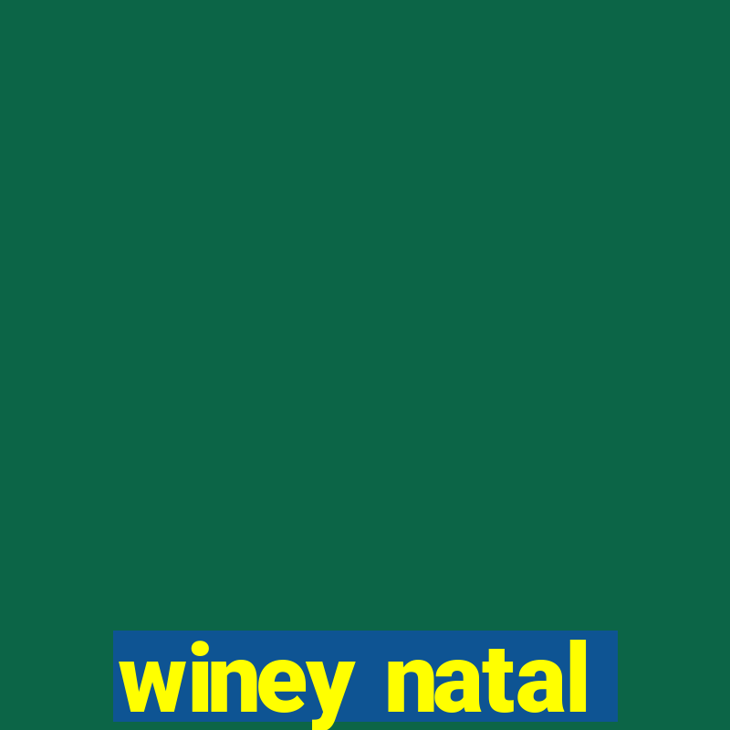 winey natal