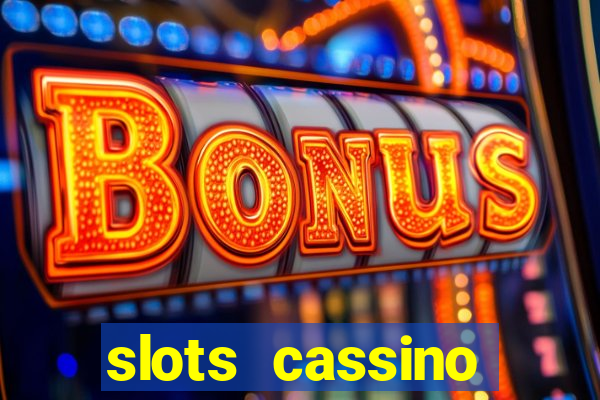 slots cassino pagando no cadastro