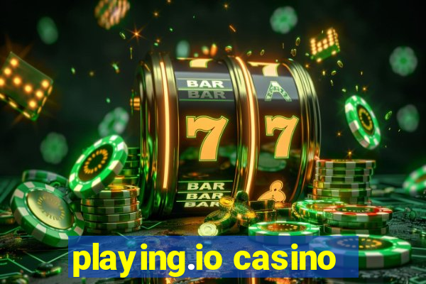 playing.io casino