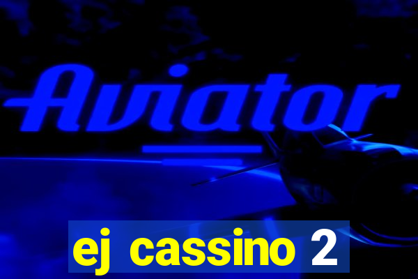 ej cassino 2