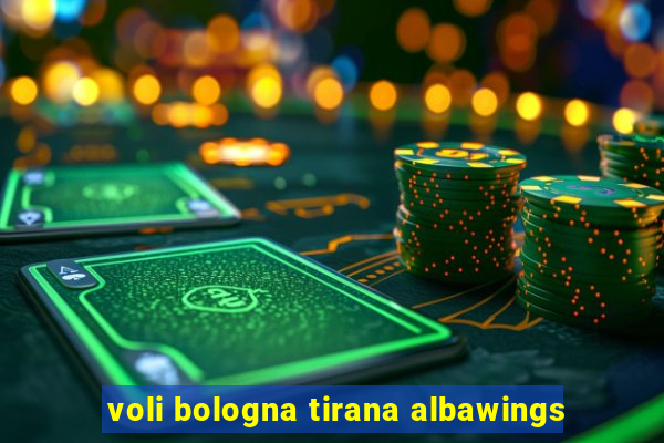 voli bologna tirana albawings