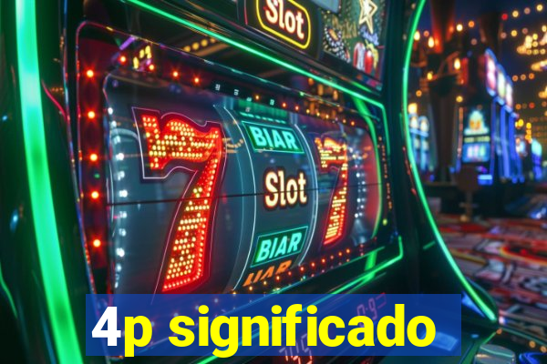 4p significado