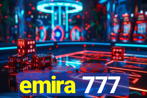 emira 777