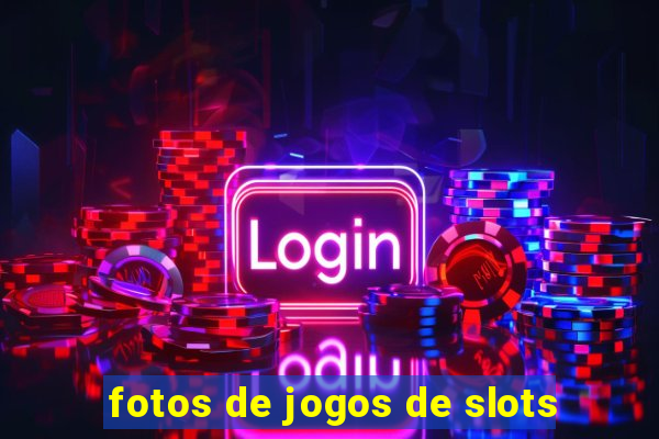 fotos de jogos de slots