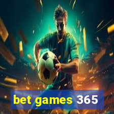 bet games 365