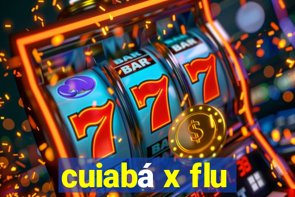 cuiabá x flu