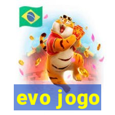 evo jogo