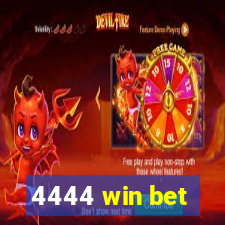 4444 win bet