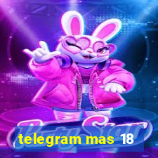 telegram mas 18