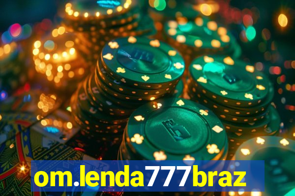 om.lenda777brazil.game