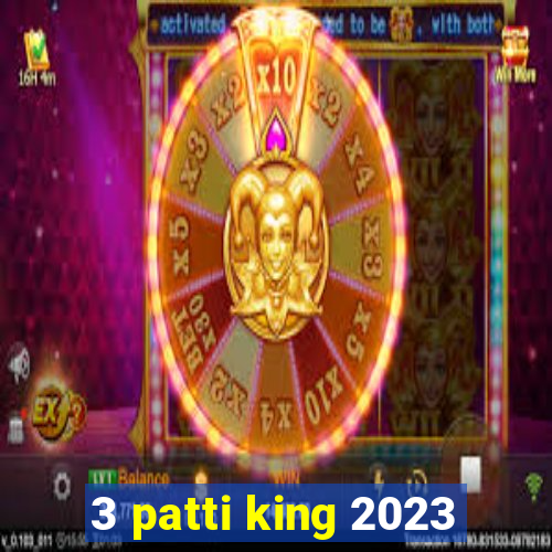 3 patti king 2023