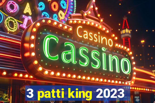 3 patti king 2023