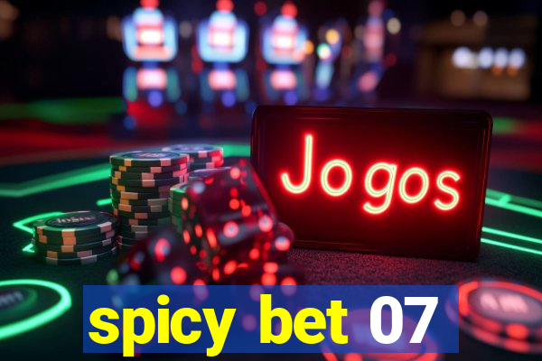 spicy bet 07