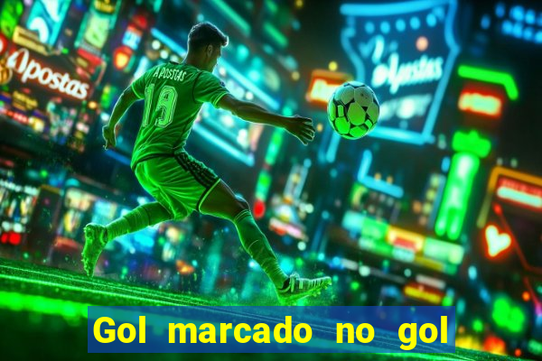 Gol marcado no gol marcado betano