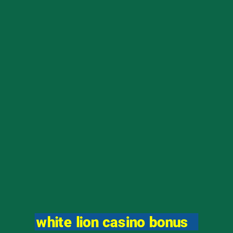 white lion casino bonus