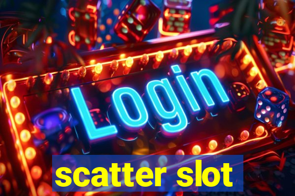 scatter slot