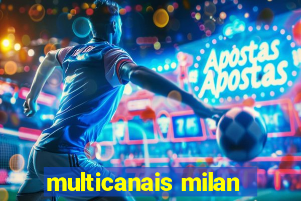 multicanais milan