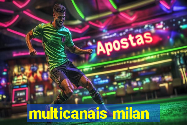 multicanais milan