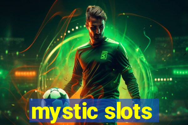 mystic slots