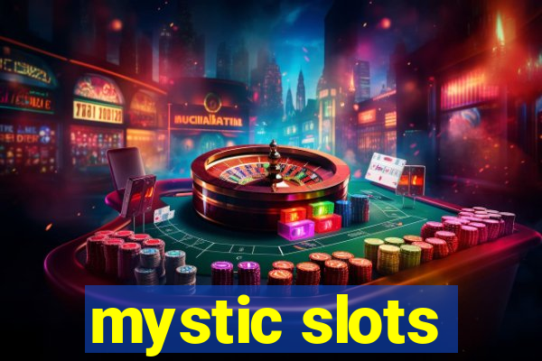 mystic slots