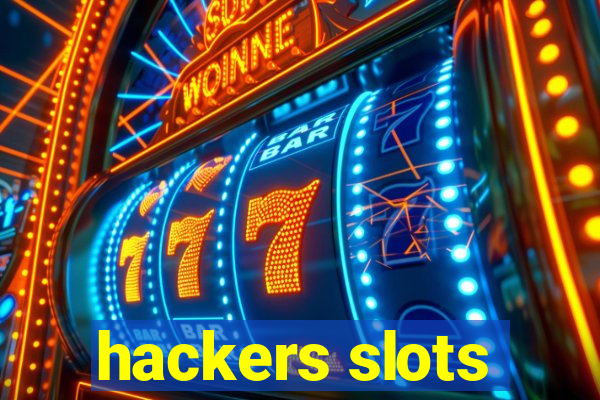 hackers slots