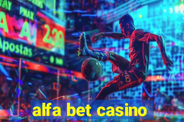 alfa bet casino